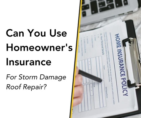 Can You Use Homeowner's Insurance for Storm Damage Roof Repair?