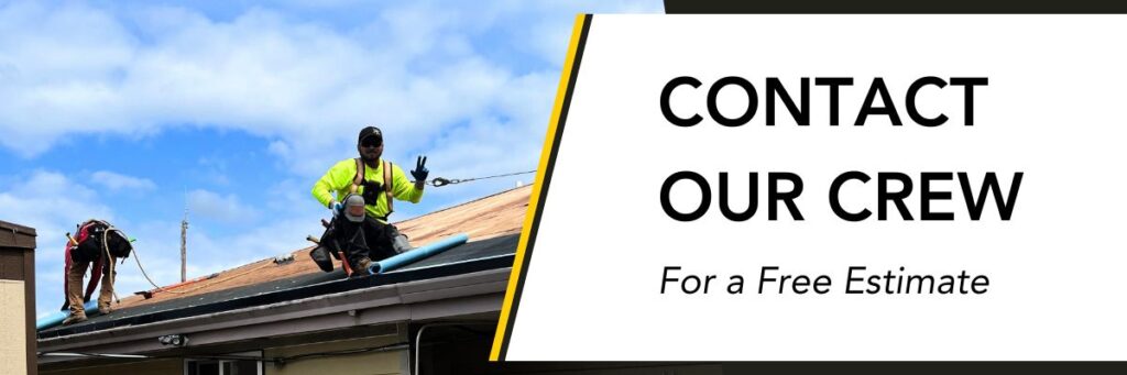 Contact our crew for a free estimate