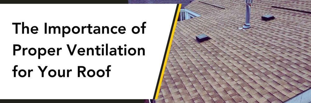 the importance of proper roof ventilation repair and roof ventilation installation 