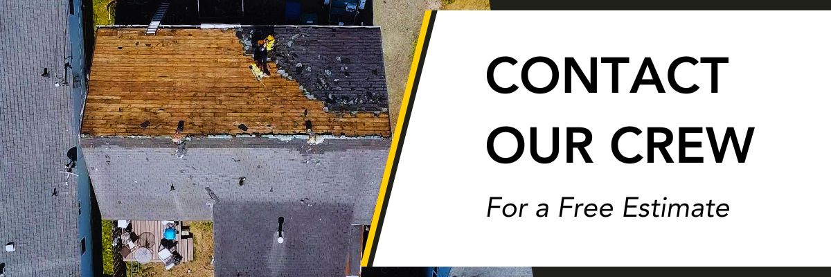 contact our crew for a free estimate